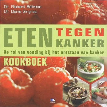 Richard Béliveau - Eten Tegen Kanker Kookboek (Nieuw) - 0