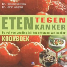 Richard  Béliveau  -  Eten Tegen Kanker Kookboek  (Nieuw)  