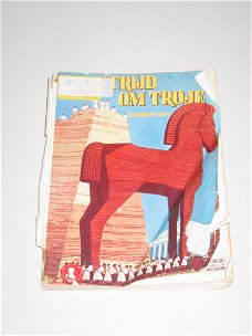 De Strijd Om Troje - Homerus' Ilias - Gulden Sporen Serie Nr 11 - 1955
