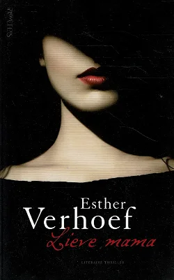 VERKOCHT Esther Verhoef = Lieve mama