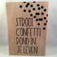 Decoratie tekstbord (hout) Strooi confetti rond in het leven - 0 - Thumbnail