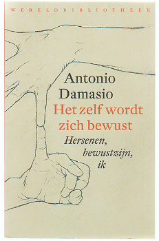 Antonio Damasio: Het zelf wordt zich bewust - 0