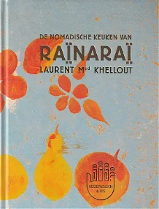 Khellout, Laurent - De nomadische keuken van Rainarai / vegetarisch & vis