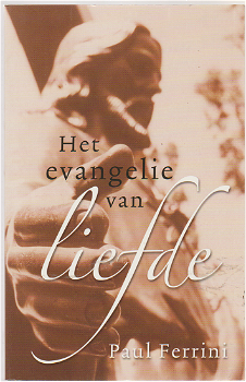 Paul Ferrini: Het evangelie van liefde - 0