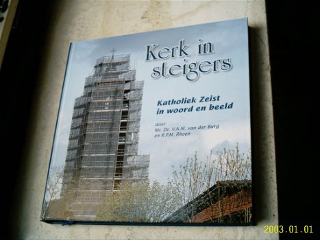 Kerk in steigers(Katholiek Zeist, vd Burg en Rhoen). - 0