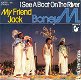 Boney M. ‎– I See A Boat On The River / My Friend Jack (Vinyl/Single 7 Inch) - 0 - Thumbnail