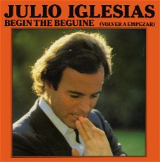 Julio Iglesias ‎– Begin The Beguine (Vinyl/Single 7 Inch) Volver A Empezar