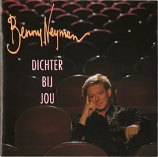 CD  Benny Neyman ‎ Dichter Bij Jou 