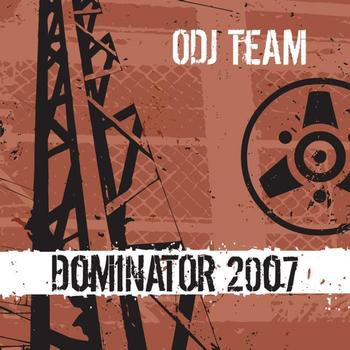 ODJ Team ‎– Dominator 2007 (2 Track CDSingle) - 0