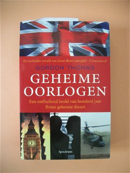 Geheime oorlogen / Een onthullend beeld van honderd jaar Britse geheime dienst - 0