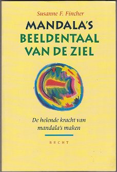 Susanne F. Fincher: Mandala's - Beeldentaal van de ziel