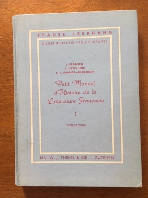 Petit Manuel d'Histoire de la Littérature Francaise - J. Fransen, L. Geschiere, ... - nr. 1