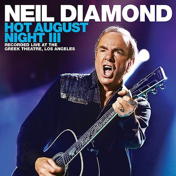 Neil Diamond ‎– Hot August Night III (2 CD) Nieuw/Gesealed - 0