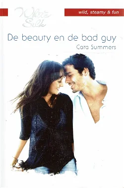 Cara Summers = De beauty en de bad guy - HQN White Silk 56