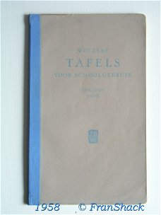 [1958] Wolters' Tafels voor schoolgebruik, Wolters