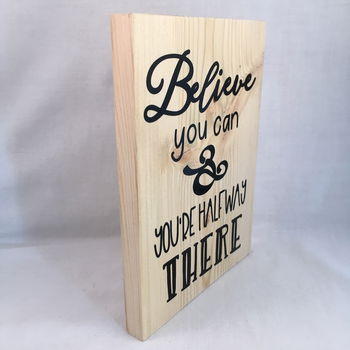 Decoratie tekstbord (hout) Believe you can and you're halfway there - 1