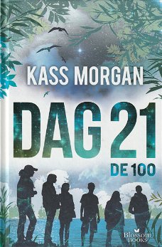 DAG 21, DE 100 deel 2 - Kass Morgan 