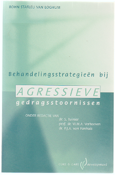 Dr. S. Tuinier e.a.: Behandelingsstrategieen bij agressieve gedragsstoornissen