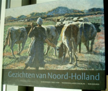 Gezichten van Noord-Holland(Rob Bouber, ISBN 9077842071). - 0
