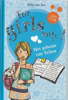 HET GEHEIM VAN YELIEN, FOR GIRLS ONLY deel 4 - Hetty van Aar - 0