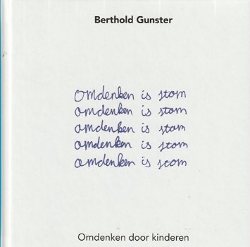 OMDENKEN IS STOM - Berthold Gunster - 0