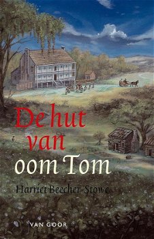 Harriet Beecher - Stowe - De Hut Van Oom Tom (Hardcover/Gebonden) Nieuw - 0