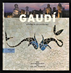 GAUDI - Inleiding in zijn architectuur