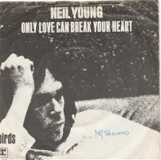 Neil Young - Only Love Can Break Your Heart uit HARVEST LP