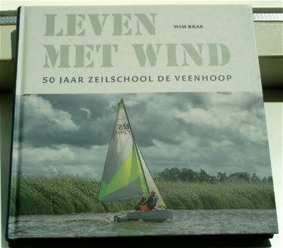 50 jaar zeilschool De Veenhoop(Wim Bras, Drachten). - 0