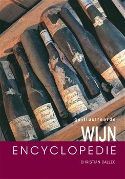 Christian Callec Geillustreerde Wijn Encyclopedie (Hardcover/Gebonden) Nieuw - 0