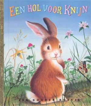 Margaret Wise Brown - Een Hol Voor Knijn (Hardcover/Gebonden) Gouden Boekjes - 0