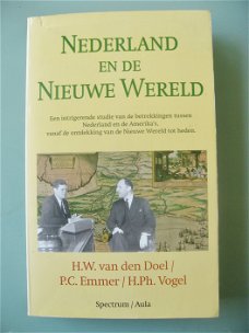 H.W. van den Doel/ P.C. Emmer/ H. Ph. Vogel - Nederland en de nieuwe wereld