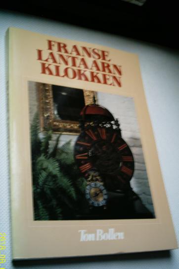 Ton Bollen: Franse lantaarnklokken(9022842630). - nr. 1