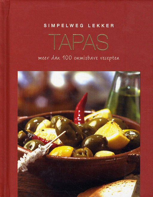 Simpelweg Lekker: Tapas (Hardcover/Gebonden) Nieuw - nr. 1