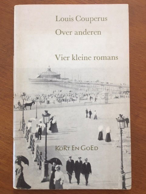 Louis Couperus Over anderen - Vier kleine romans/Kort en goed - nr. 1
