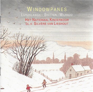 Het Nationaal Kinderkoor o.l.v. Silvère van Lieshout,– Windowpanes (CD) Nieuw - 0