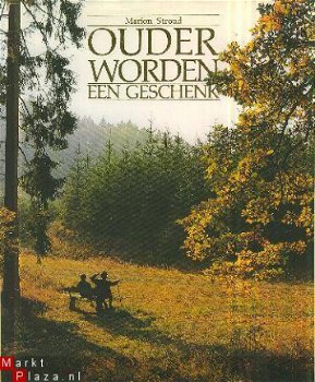 Stroud, Marion; Ouder worden een geschenk - 1