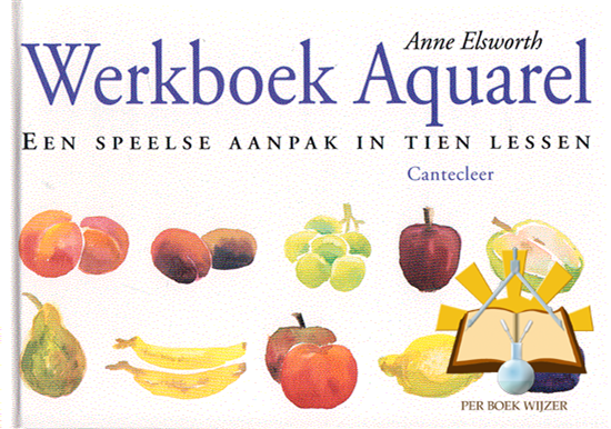 Anne Elsworth - Werkboek Aquarel (Hardcover/Gebonden) Nieuw - nr. 1