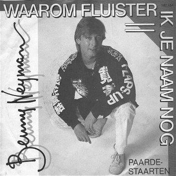 Benny Neyman ‎– Waarom Fluister Ik Je Naam Nog (Vinyl/Single 7 Inch) - 0