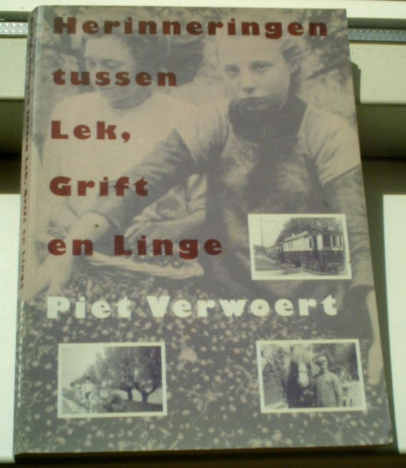 Herinneringen tussen Lek, Grift en Linge(ISBN 9075665156). - nr. 1