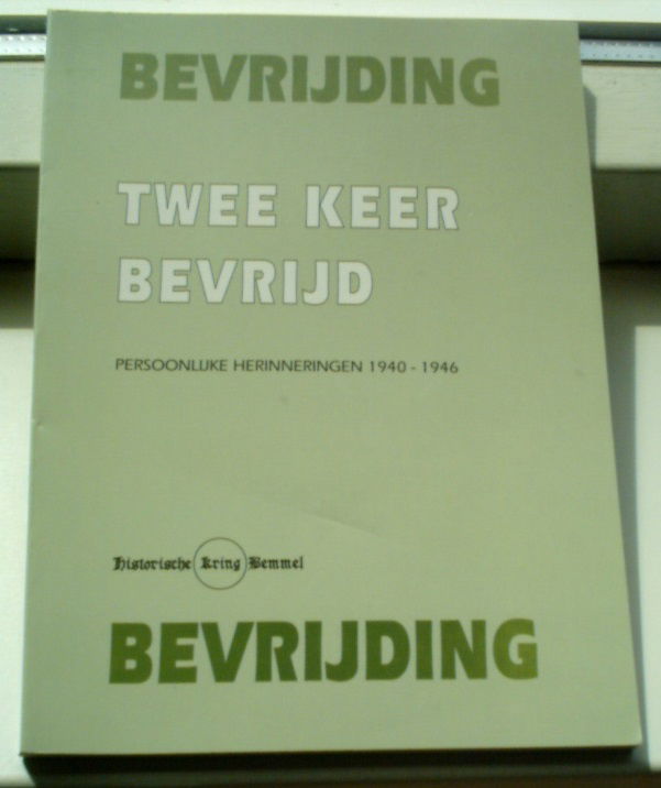 Persoonlijke herinneringen,1940-1946 Bemmel,Haalderen,Ressen - nr. 1