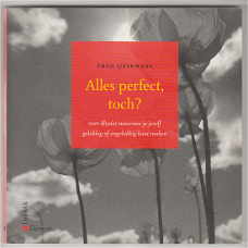 Theo IJzermans: Alles perfect toch?