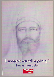 G, Crevits / Morya: Levensverdieping I: Bewust handelen