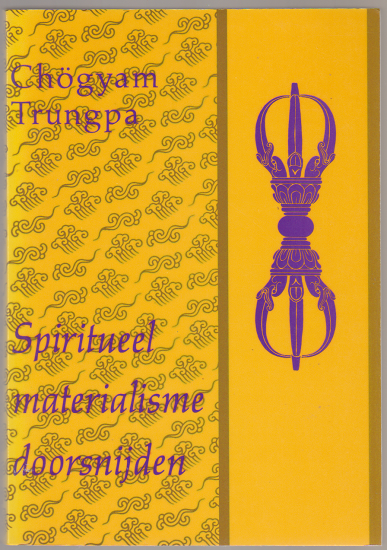 Chogyam Trungpa: Spiritueel materialisme doorsnijden - nr. 1