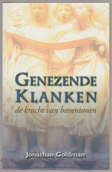 Jonathan Goldman: Genezende klanken - nr. 1