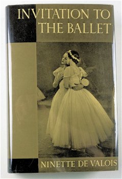 Invitation to the Ballet 1938 Ninette de Valois - 1e US uitg - 1
