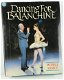 [Ballet] Dancing for Balanchine 1e druk M. Ashley Gesigneerd - 0 - Thumbnail