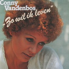 Conny Vandenbos ‎– Zo Wil Ik Leven  (LP)