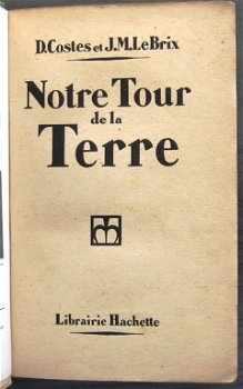 [Luchtvaart] 4 boeken c. 1928-50 o.a. Notre Tour de la Terre - 1