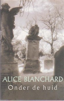 Alice Blanchard Onder de huid - 0